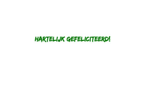 Feliciteren kan altijd nog! 3