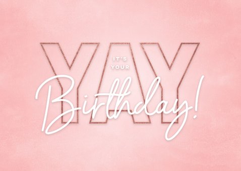 Hippe verjaardagskaart Yay it's your birthday roze en rosé 2