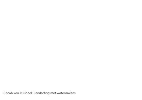 Jacob van Ruisdael. Landschap met watermolens 3