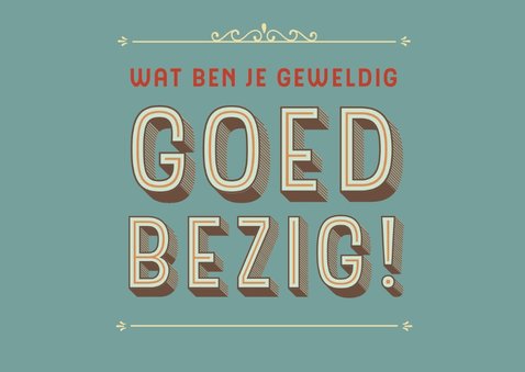 je bent geweldig goed bezig 2