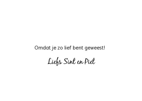Sinterklaaskaart: Omdat je zo lief bent geweest! 3