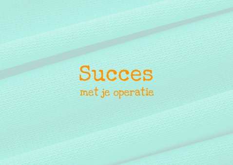 Succes met je operatie 3