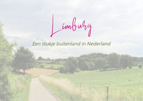 Vakantie in Limburg, het buitenland van Nederland 2