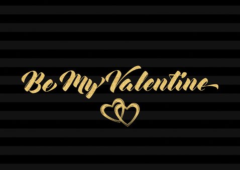 Valentijnskaart be my valentine in  gouden letters 2