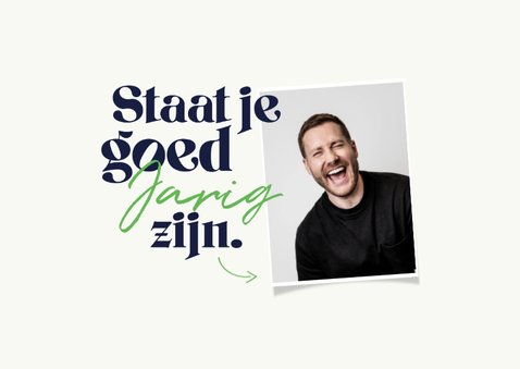 Verjaardagskaart man foto staat je goed jarig | Kaartje2go