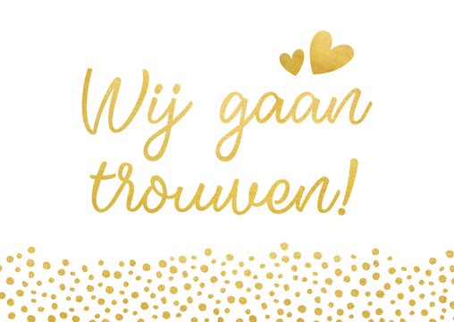 Moderne trouwkaart wij gaan trouwen met gouden stippen