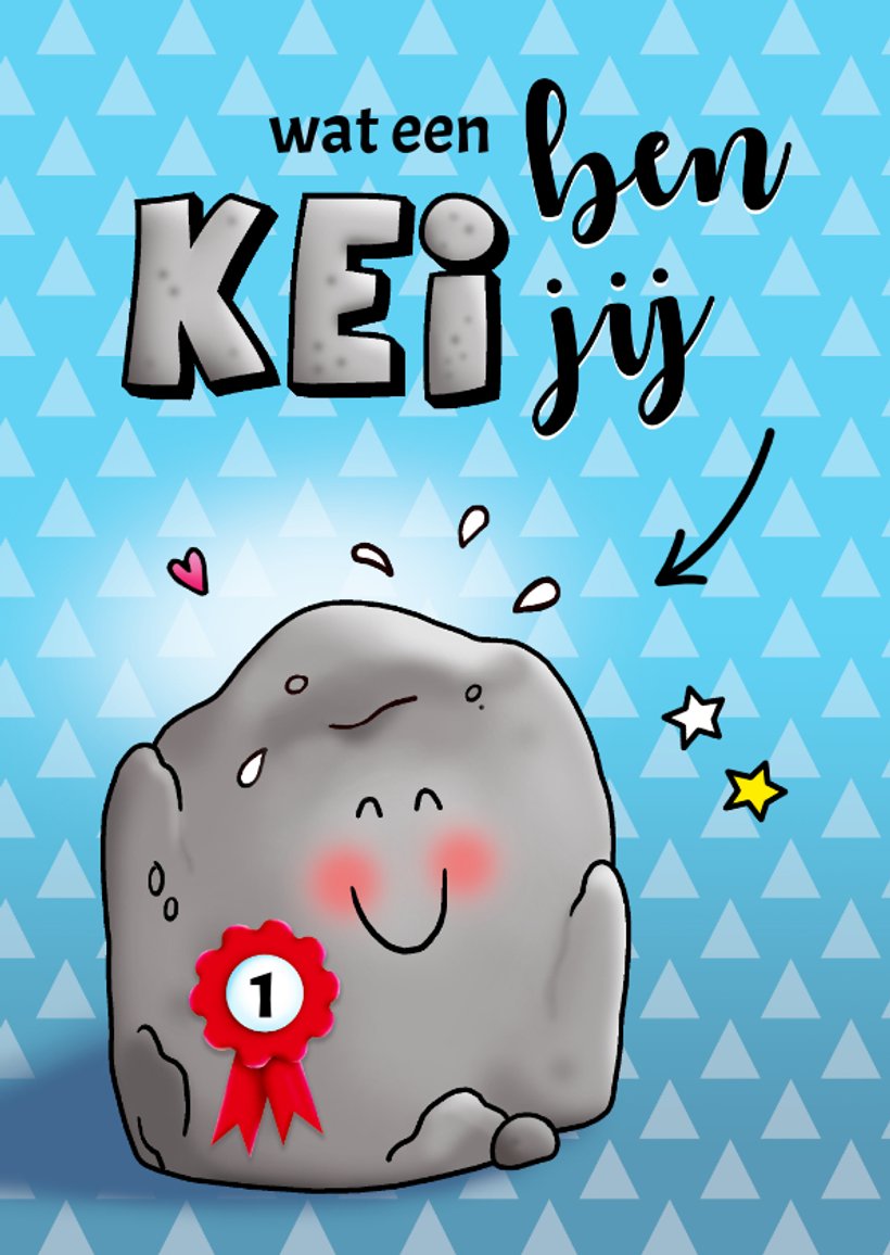 Felicitatie wat een kei ben jij Kaartje2go