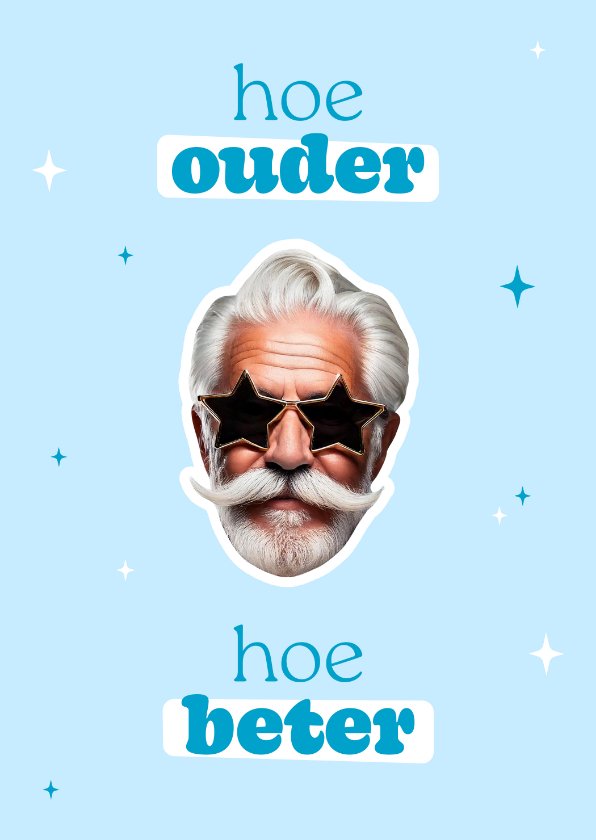 grappig-verjaardagskaartje-hoe-ouder-hoe-beter-kaartje2go