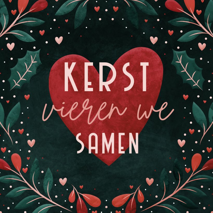 Kerst vieren we samen kerstkaart met hart en Kaartje2go