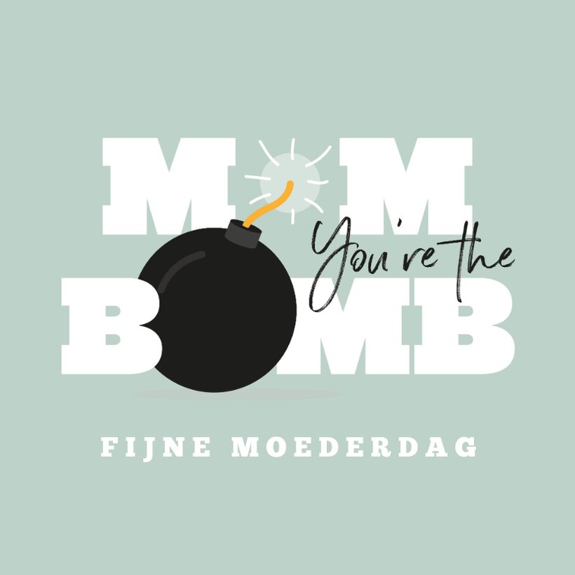 Mom you're the bomb moederdagkaart typografisch | Kaartje2go