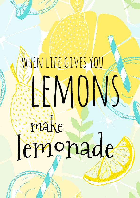 Wenskaart When life gives you lemons Kaartje2go