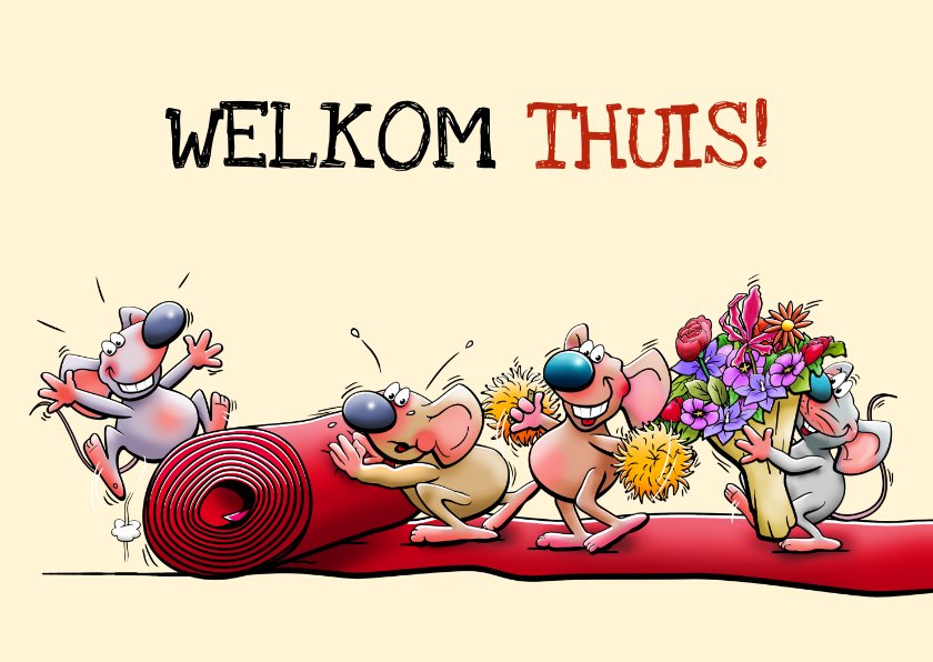 Grappige wenskaart voor iemand die weer thuis | Kaartje2go