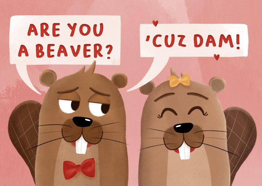 valentijnskaartje-are-you-a-beaver-cuz-dam-kaartje2go