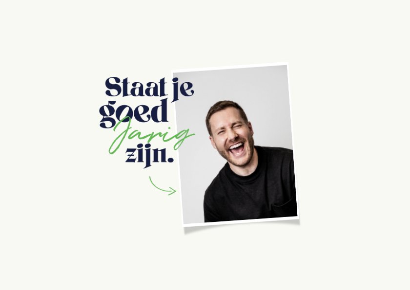 Verjaardagskaart man foto staat je goed jarig | Kaartje2go