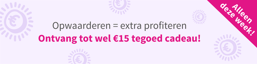 Opwaarderen = extra profiteren