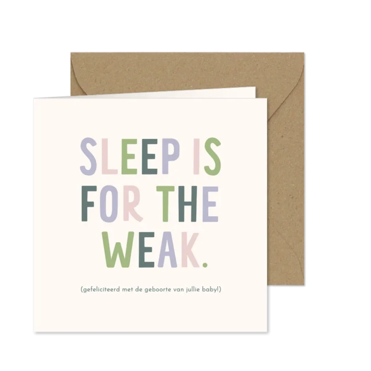 Felicitatiekaartje geboorte humor sleep is for the weak