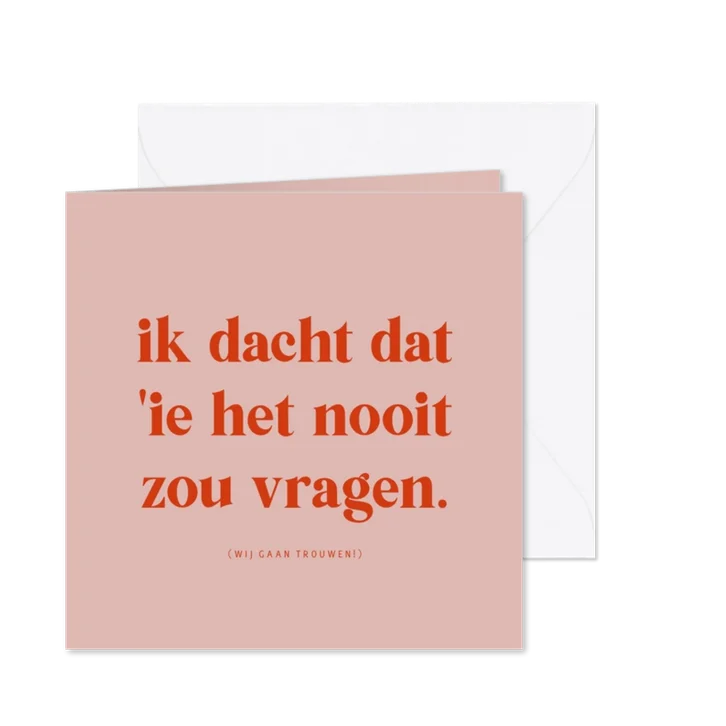 Grappige Save the date ik dacht dat 'ie het nooit zou vragen