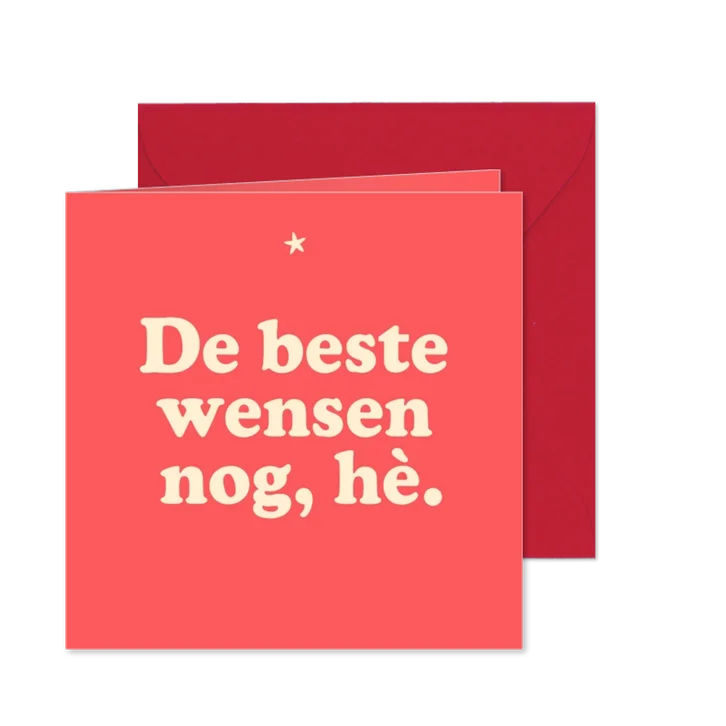 Nieuwjaarskaart 'De beste wensen nog, hè'