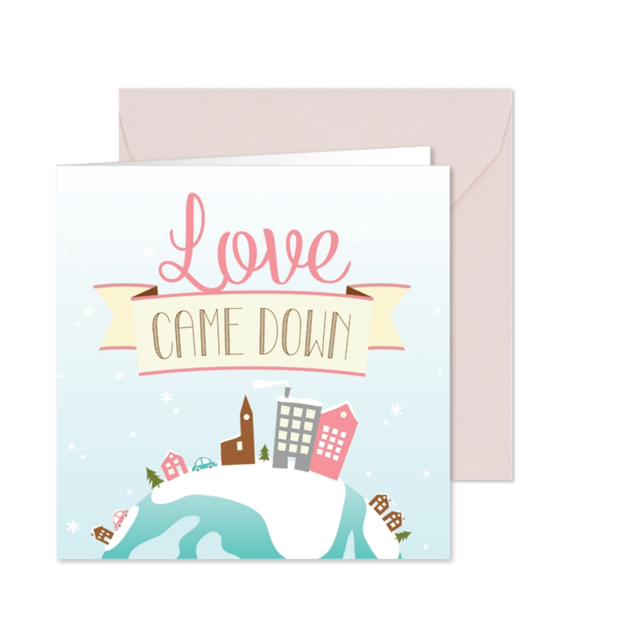 Christelijke kerstkaart Love came down - Kaartimpressie