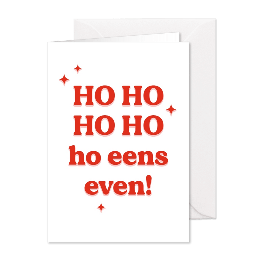 Grappige typografische kerstkaart ho ho ho eens even - Kaartimpressie