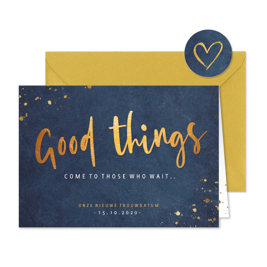 Hippe wijzigingskaart voor een trouwdatum - Good things come - Kaartimpressie