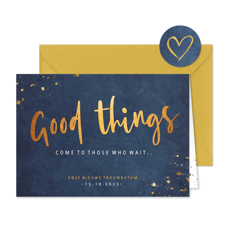 Hippe wijzigingskaart voor een trouwdatum - Good things come - Kaartimpressie