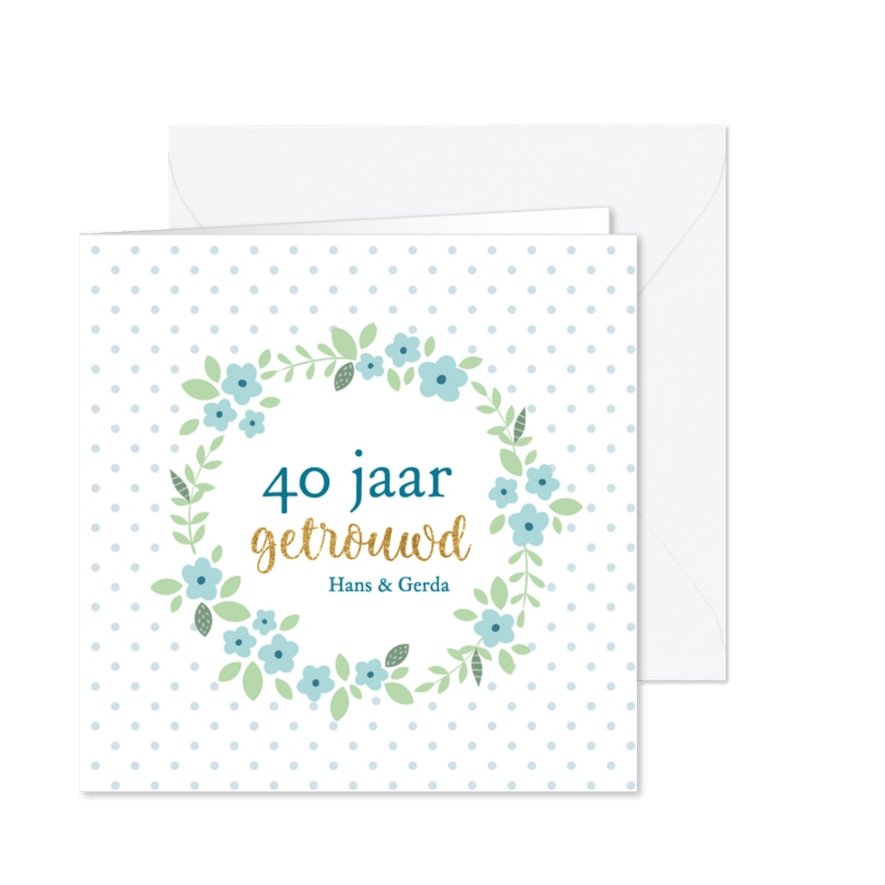 Jubileum - 40 jaar getrouwd met naam - Kaartimpressie