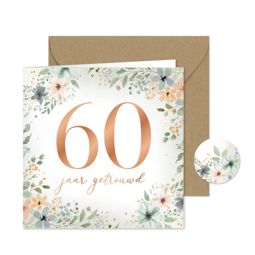 Jubileumkaart 60 jaar getrouwd bloemenkader hartjes koper - Kaartimpressie