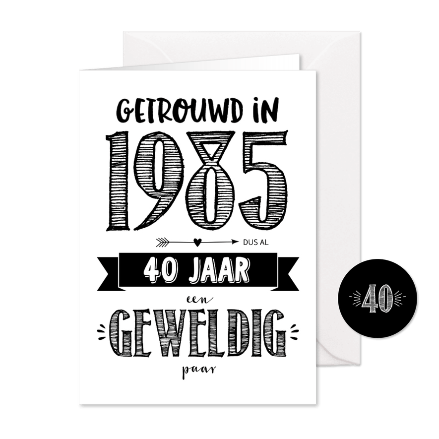 Jubileumkaart getrouwd in 1985 al 40 jaar een geweldig paar - Kaartimpressie