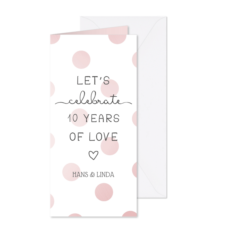 Jubileumkaart 'Let's celebrate 10 years of love' met stippen - Kaartimpressie