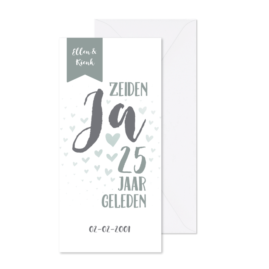 Jubileumkaart 'Zeiden ja 25 jaar geleden' met hartjes - Kaartimpressie