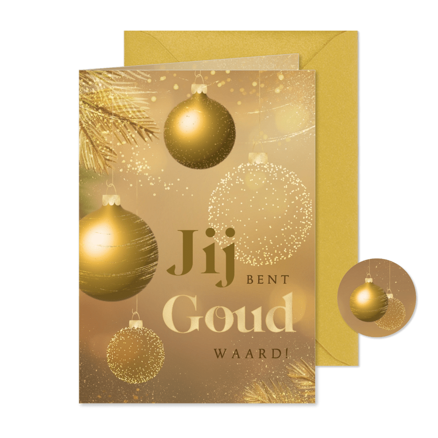 Kerstkaart goudlook stijlvol kerstballen jij bent goud waard - Kaartimpressie