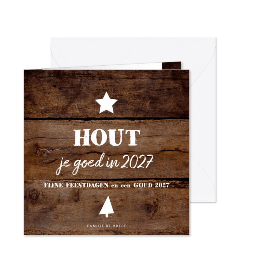 Kerstkaart grappig en stoer HOUT je goed in 2027 - Kaartimpressie
