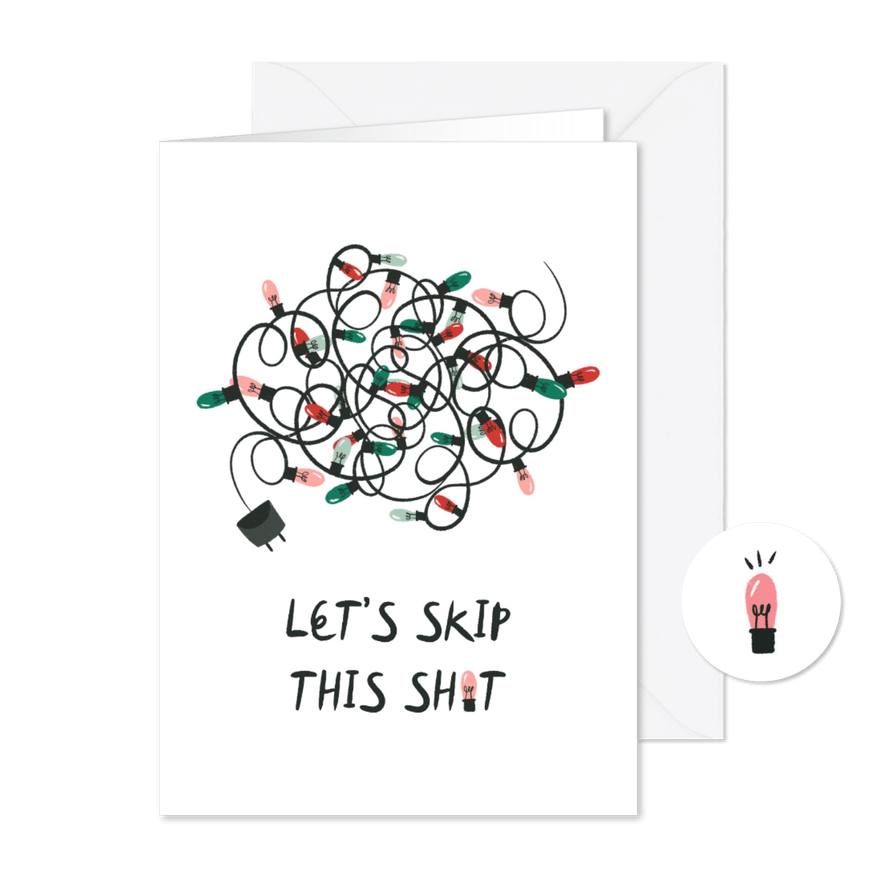 Kerstkaart humor kerstlampjes let's skip this sh*t - Kaartimpressie