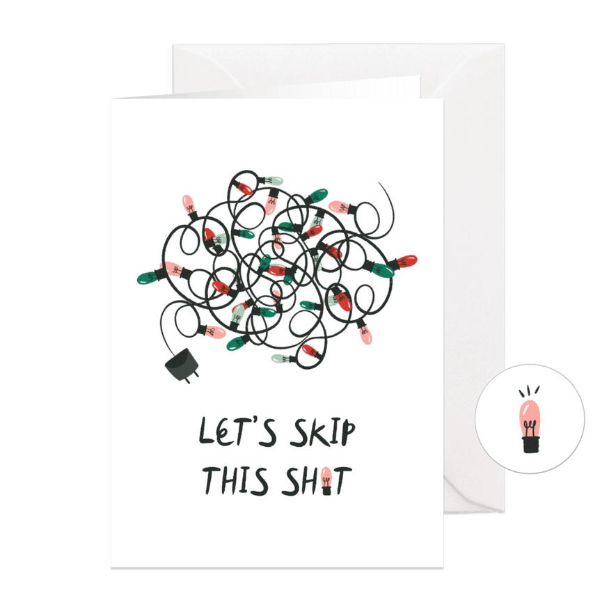 Kerstkaart humor kerstlampjes let's skip this sh*t - Kaartimpressie