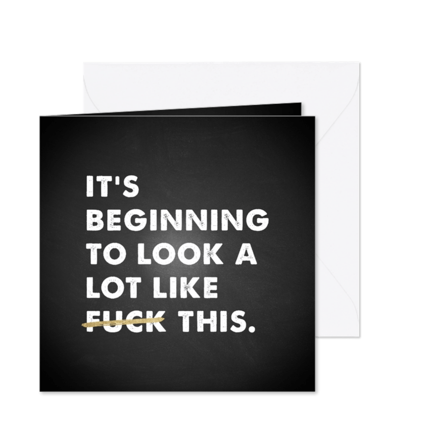 Kerstkaart It's beginning to look a lot like f*ck this - Kaartimpressie