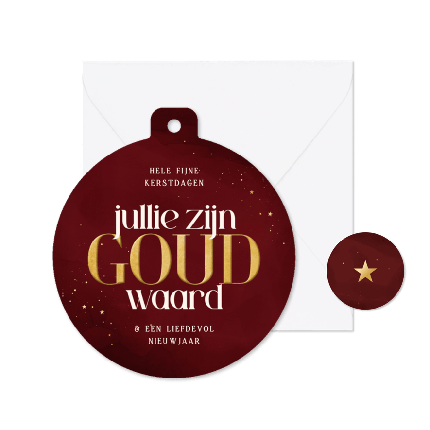 Kerstkaart jullie zijn goud waard rood in kerstbalvorm - Kaartimpressie