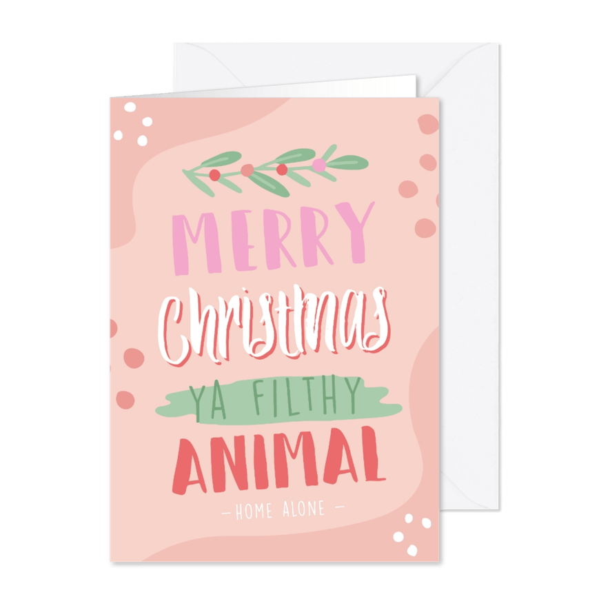 Kerstkaart met de tekst 'Merry Christmas ya filthy animal' - Kaartimpressie
