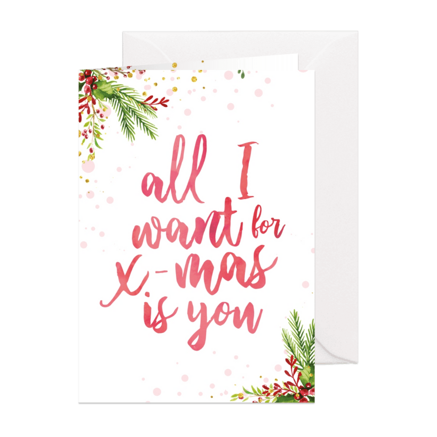 Kerstkaart met tekst 'all i want for christmas is you' - Kaartimpressie