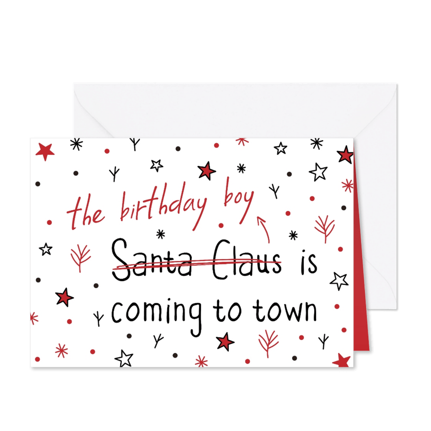 Kerstkaart the birthday boy is coming to town - Kaartimpressie