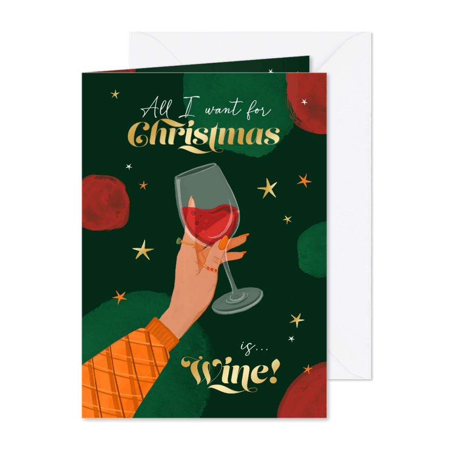 Kerstkaartje all I want for christmas is wine - Kaartimpressie