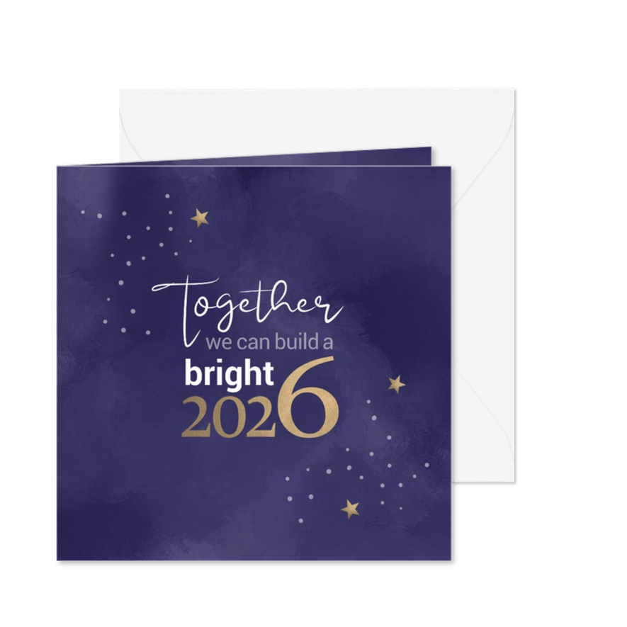 Nieuwjaar Together we can build a bright 2026 - Kaartimpressie
