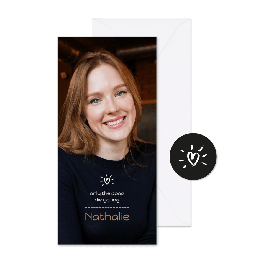 Rouwkaart bedankt only the good die young - Kaartimpressie
