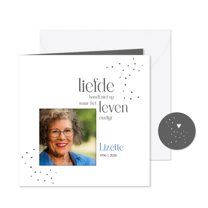 Rouwkaart Liefde houdt niet op waar het leven eindigt - Kaartimpressie