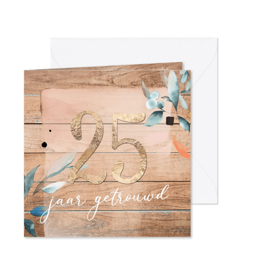 Uitnodiging 25 getrouwd hout bloemen - Kaartimpressie