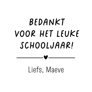 Leuke witte ronde sticker met naam en 'bedankt voor het leuke schooljaar!) Tekst is aanpasbaar.