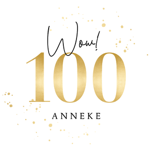 Een ronde sticker voor iemand die 100 jaar is geworden! Met gouden spetters en naam